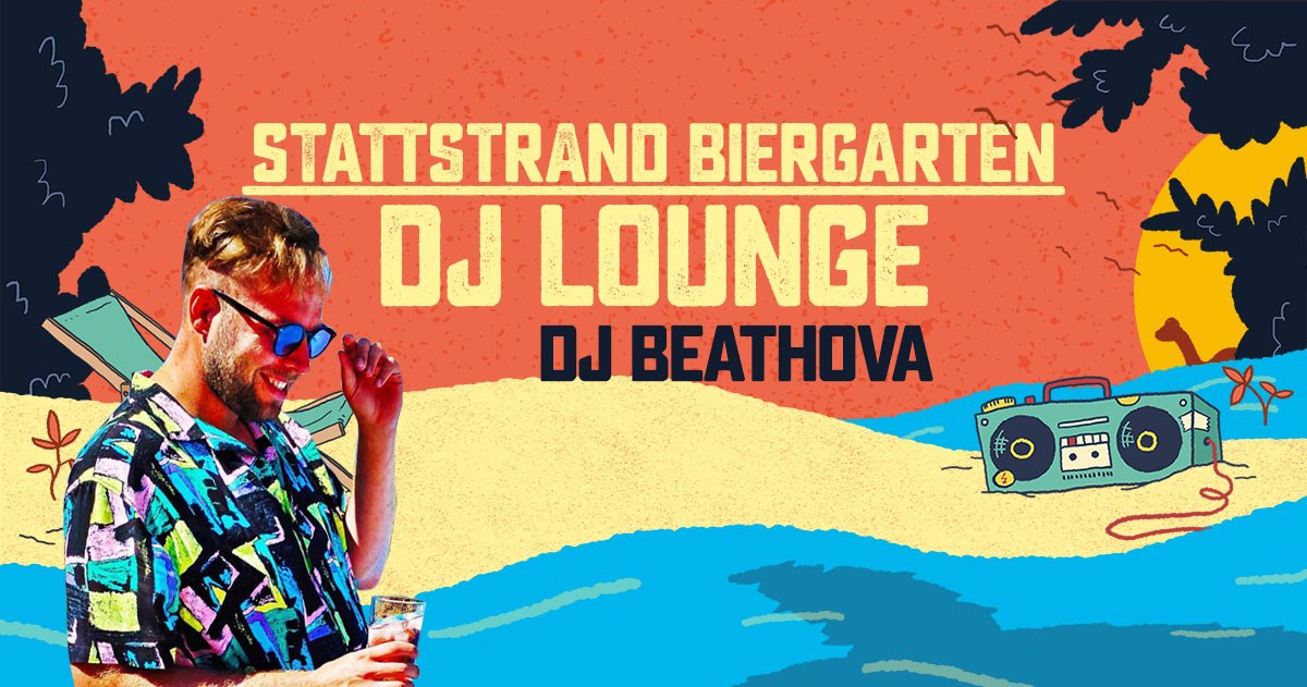 DJ LOUNGE mit DJ BEATHOVA