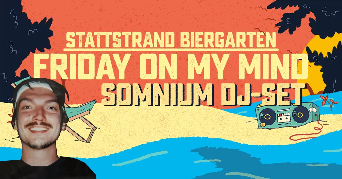 FRIDAY ON MY MIND - SOMNIUM DJ-SET