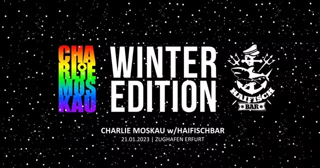 WINTEREDITION CHARLIE MOSKAU w/ HAIFISCHBAR
